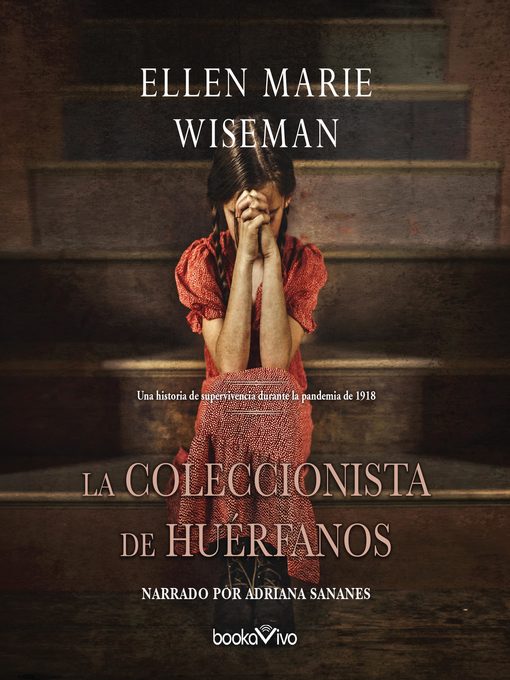 Title details for La coleccionista de huérfanos (The Orphan Collector) by Ellen Marie Wiseman - Available